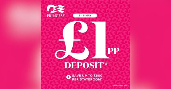 Princess Cruises brings back £1 deposit flash sale