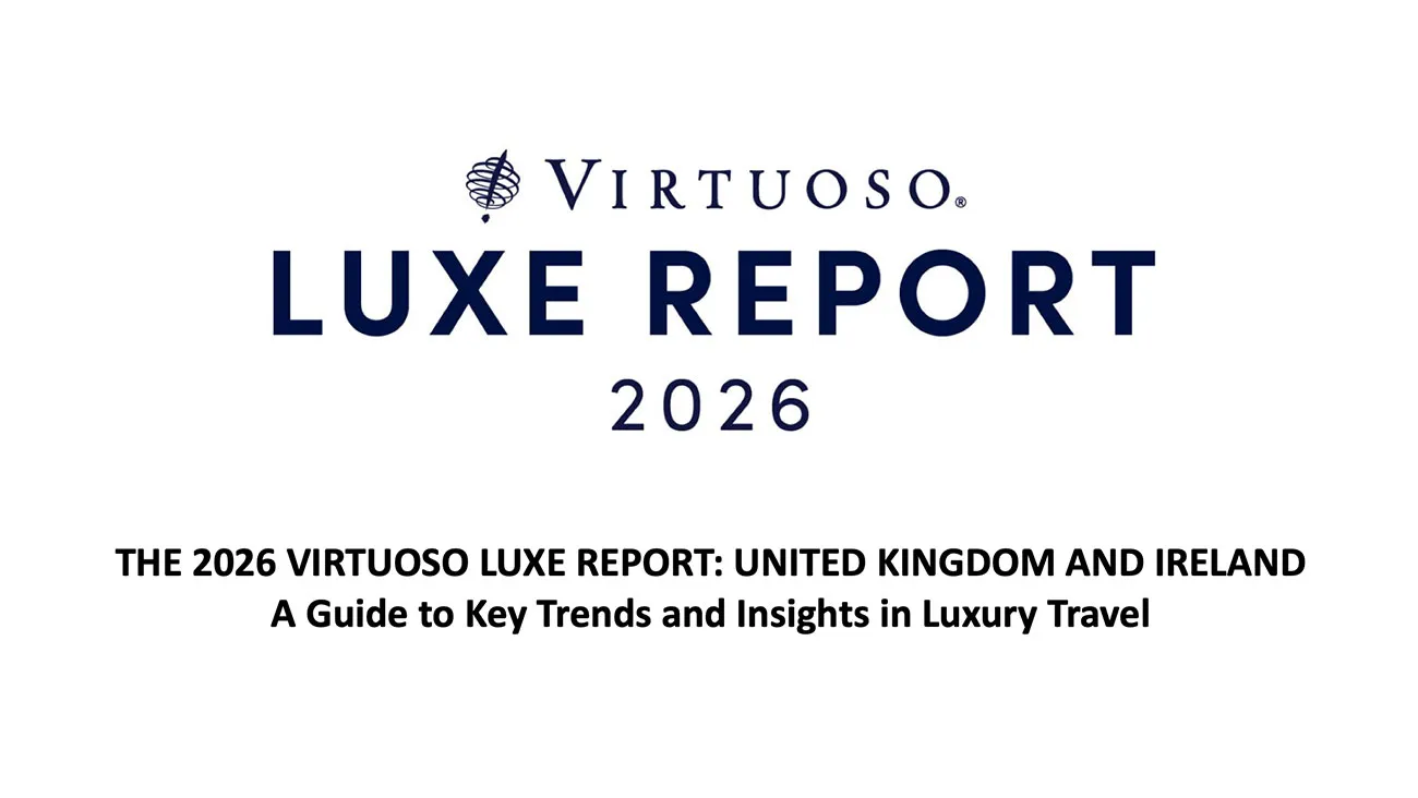 Virtuoso’s UK advisors predict rise in travel demand and spend in 2026