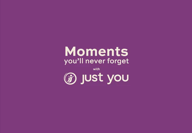 Just You: Moments you'll never forget peaks campaign