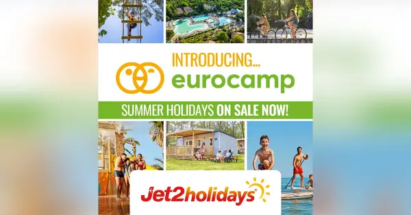 Jet2holidays adds holiday parks range by partnering with Eurocamp