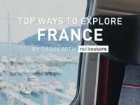 Top Ways to Explore France by Train