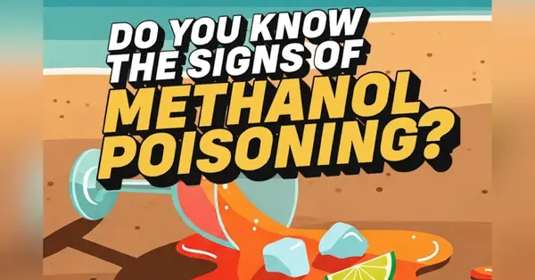 Government campaign aims to prevent methanol poisoning tragedies abroad