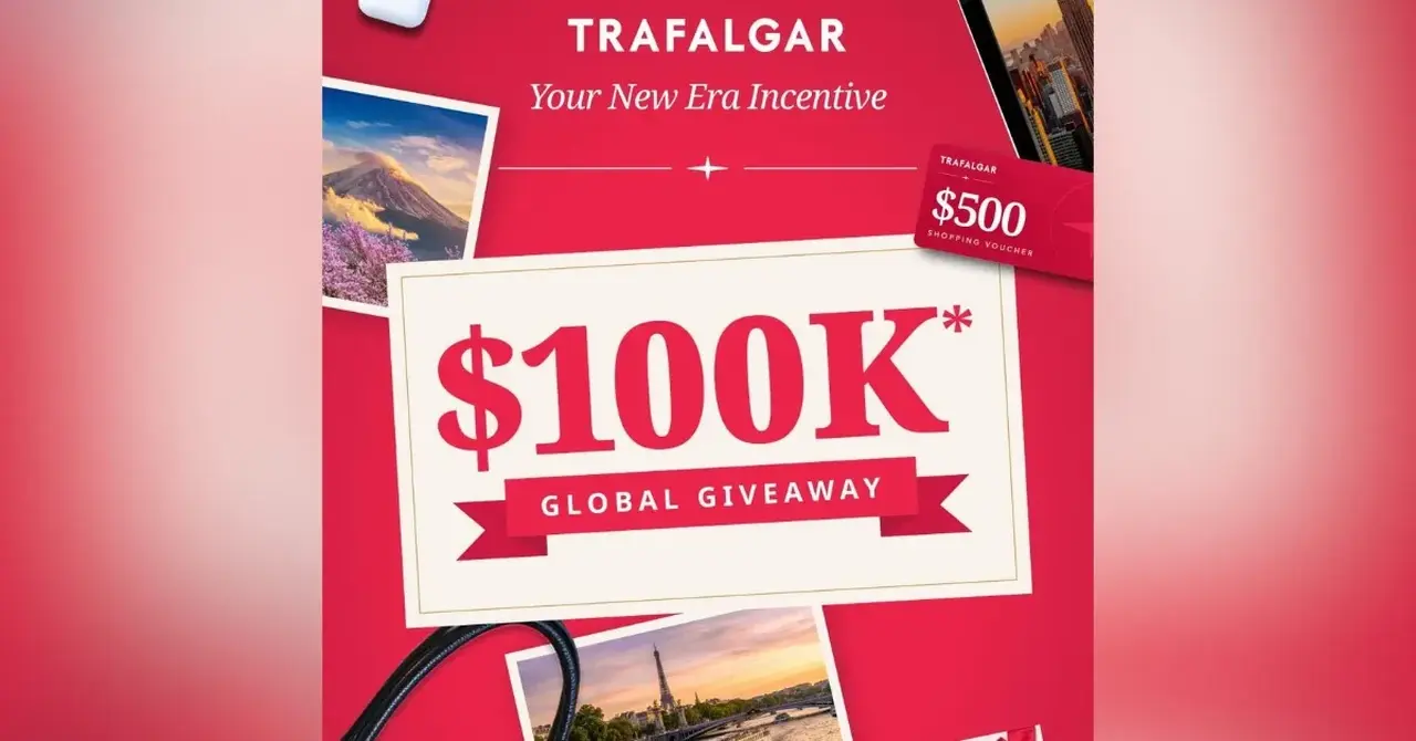 Trafalgar unveils $100,000 global travel agent incentive